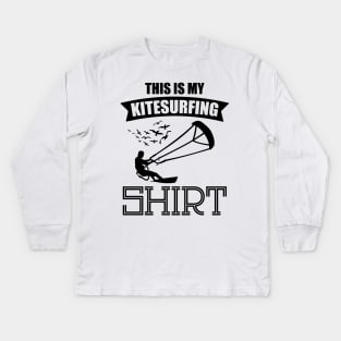 This Is My Kitesurfing Shirt Kiter Watersport Quote Design Kids Long Sleeve T-Shirt